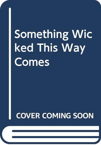 Something Wicked This Way Comes