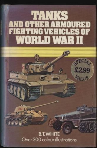 Tanks and Other Armoured Fighting Vehicles of World War II