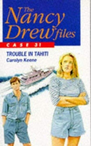 The Nancy Drew Files 31: Trouble in Tahiti