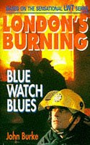 London's Burning: Blue Watch Blues
