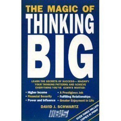 The Magic of Thinking Big