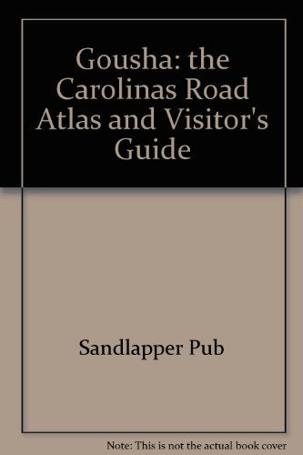 Gousha: the Carolinas Road Atlas and Visitor's Guide
