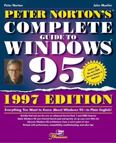 Peter Norton's Complete Guide To Windows 95, Second Edition, Premier Edition