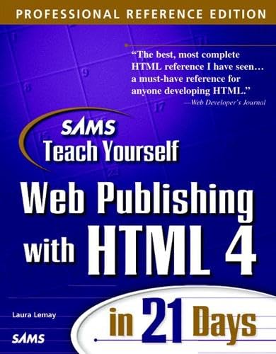 Sams Teach Yourself Web Publishing with HTML 4 in 21 Days, Professional Reference Edition
