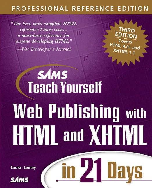 Sams Teach Yourself Web Publishing with HTML and XHTML in 21 Days, Professional Reference Edition