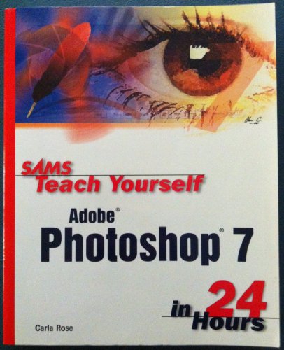 Sams Teach Yourself Adobe Photoshop 7 in 24 Hours