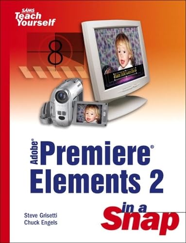Adobe Premiere Elements 2 in a Snap