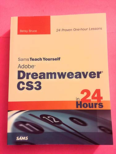 Sams Teach Yourself Adobe Dreamweaver CS3 in 24 Hours