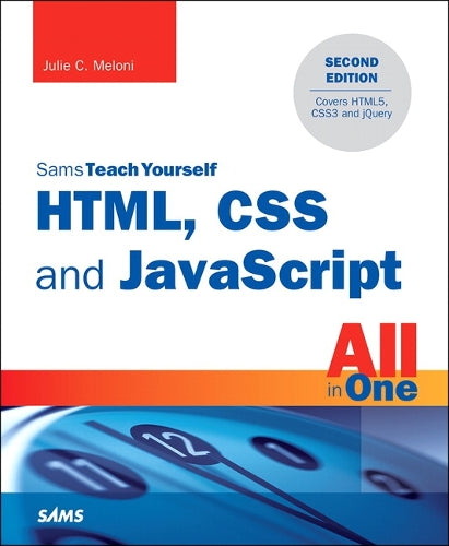 HTML, CSS and JavaScript All in One, Sams Teach Yourself