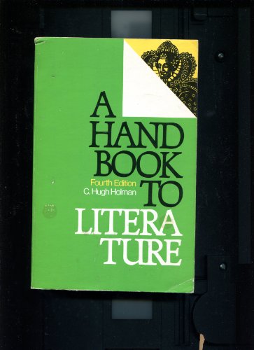 A handbook to literature: Based on the original edition by William Flint Thrall and Addison Hibbard