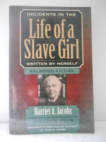 Incidents in the Life of a Slave Girl, Written by Herself