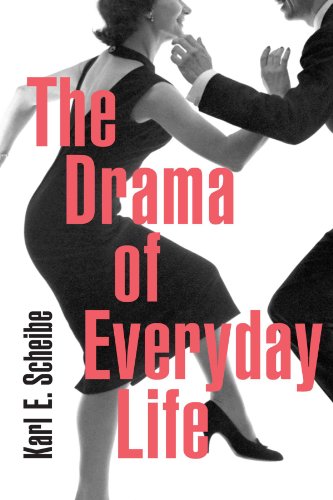 The Drama of Everyday Life