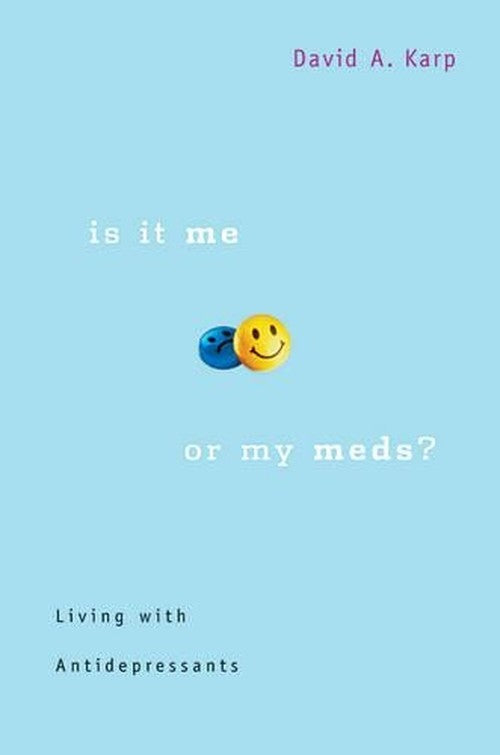 Is it Me or My Meds?