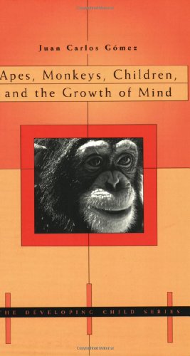 Apes, Monkeys, Children, and the Growth of Mind