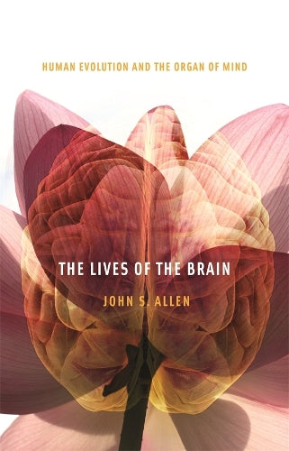 The Lives of the Brain