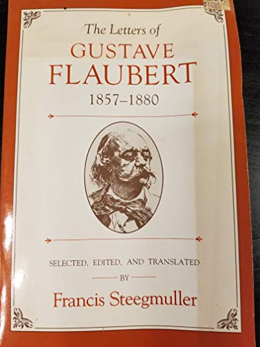 The Letters of Gustave Flaubert 1857-1880 (Paper)