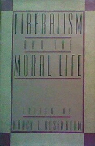 Liberalism and the Moral Life