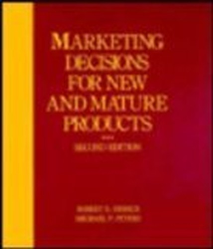 Marketing Decisions for New and Mature Products