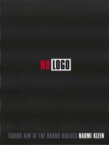 No Logo: Taking Aim at the Brand Bullies