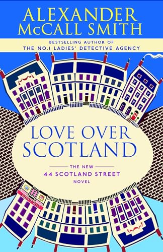 Love Over Scotland (The 44 Scotland Street Series)