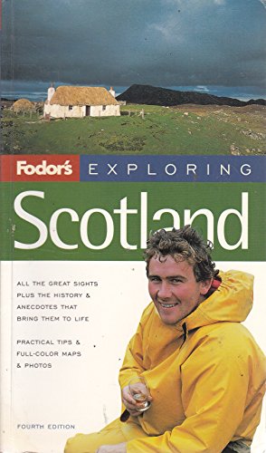 Fodor's Exploring Scotland, 4th Edition
