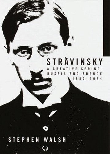 Stravinsky: a Creative Spring