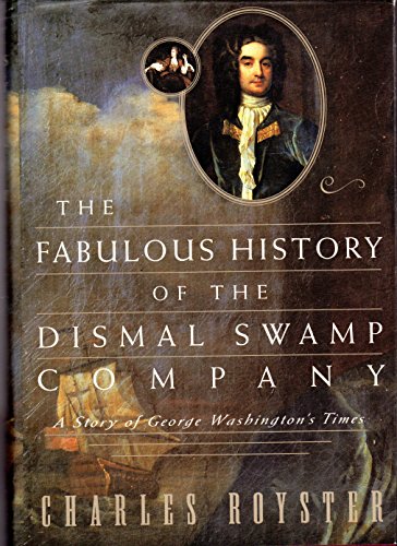 The Fabulous History of the Dismal Swamp Company
