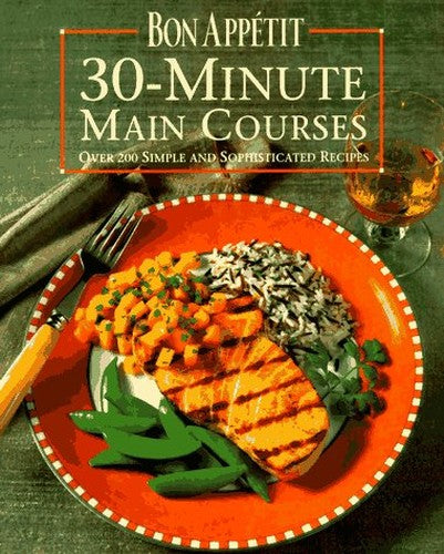 Bon Appetit 30-minute Main Courses