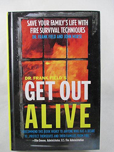 Dr. Frank Field's Get out Alive