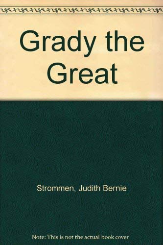 Grady the Great