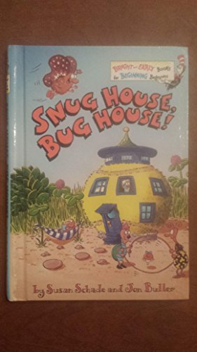 Snug House, Bug House