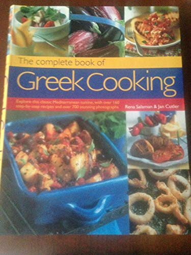 The Complete Book of Greek Cooking: Explore This Classic Mediterranean Cuisine,