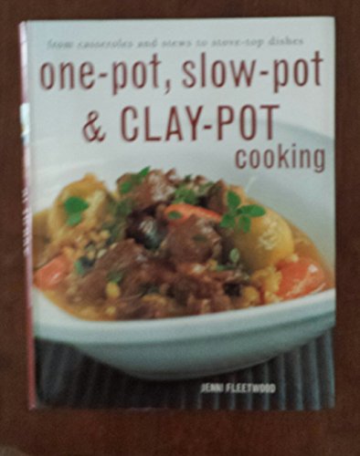 One Pot Slow Pot Clay Pot Cookbook