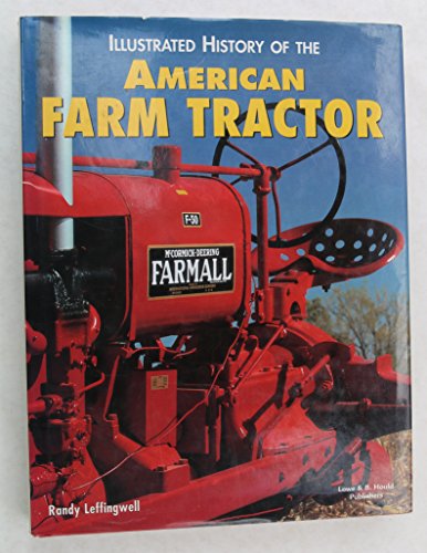 Illustrated History of the American Farm Tractor