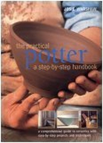 The Practical Potter; A Step-by-step Handbook