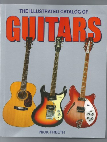 The Illustrated Catalog of Guitars