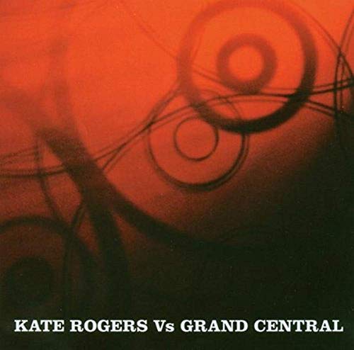 Kate Rogers Vs Grand Central