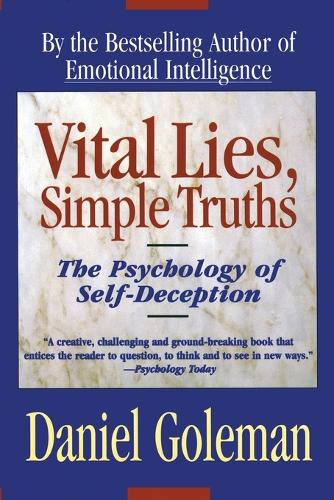 Vital Lies Simple Truths : the Psychology of Self-Deception