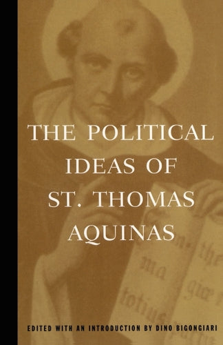 The Political Ideas of St. Thomas Aquinas