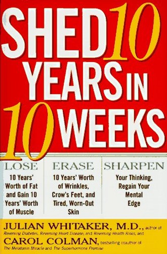 Shed Ten Years in Ten Weeks