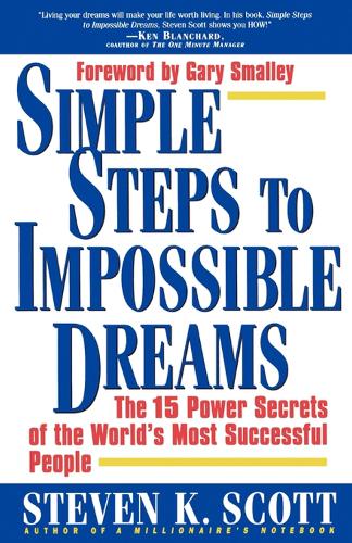 Simple Steps to Impossible Dreams
