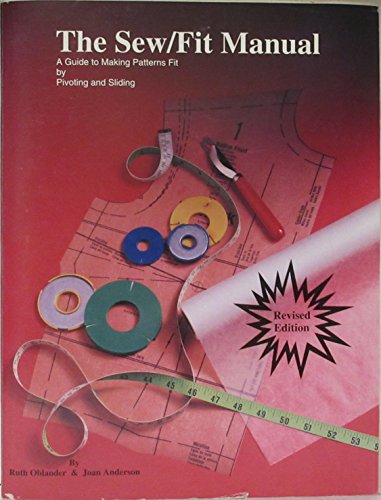 The Sew/Fit Manual: Making Patterns Fit : A Guide to Pivoting and Sliding