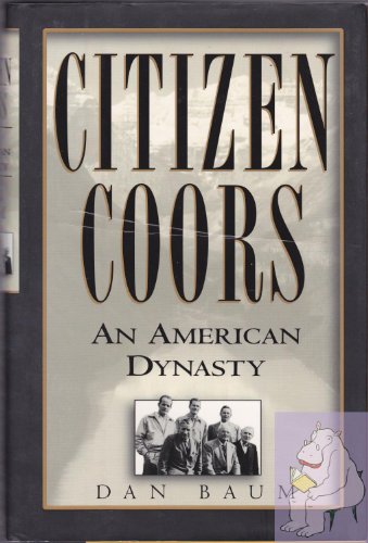 Citizen Coors: an American Dynasty