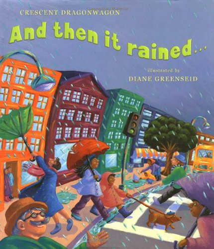 And Then It Rained . . .