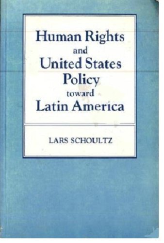 Human Rights and United States Policy Toward Latin America