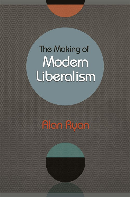 The Making of Modern Liberalism