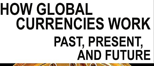 How Global Currencies Work
