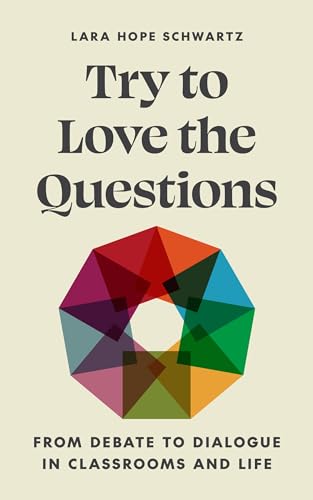Try to Love the Questions