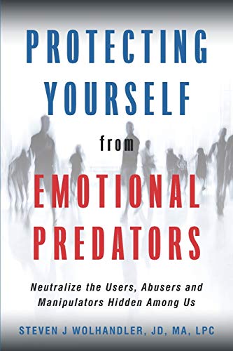 Protecting Yourself from Emotional Predators