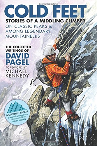 Cold Feet : Stories of a Middling Climber on Classic Peaks and among Legendary Mountaineers